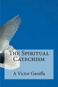 bokomslag The Spiritual Catechism