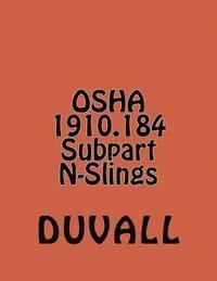 OSHA 1910.184 Subpart N-Slings: Materials Handling and Storage Textbook 2016-2017 Editioon 1