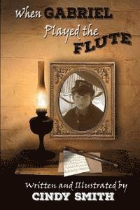 When Gabriel Played the Flute: Music in the Civil War