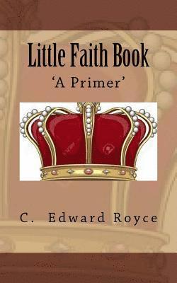 Little Faith Book: A New Primer 1