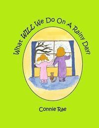 Connie Rae - What WILL We Do On A Rainy Day?, Häftad