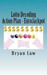 Bryan Law - Lotto Decoding: Action Plan - EuroJackpot, Häftad