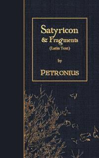 bokomslag Satyricon & Fragments: Latin Text