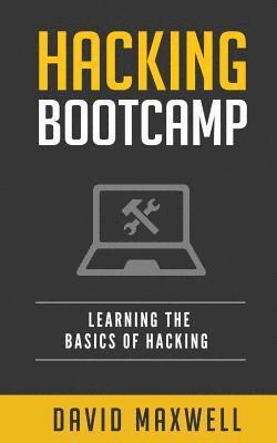 David Maxwell - Hacking: Bootcamp Learn the Basics of Windows 10 in 2 Weeks!, Häftad