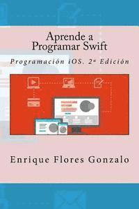 bokomslag Aprende a Programar Swift: Programación iOS. 2a Edición