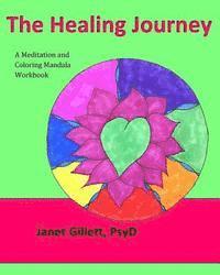 bokomslag The Healing Journey: A meditation and coloring mandala workbook