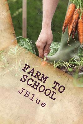 bokomslag Farm to School: personal observations, suggestions and roads to success