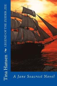 bokomslag The Legend of the Zuider Zee: A Jane Seacrest Novel