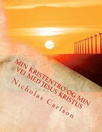 Nicholas Carlson - Min Kristentro og Min Vei med Jesus Kristus, Häftad