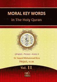 bokomslag Moral Key Words in the Holy Quran 2: A Quranic Interpretation of Moral Key Words
