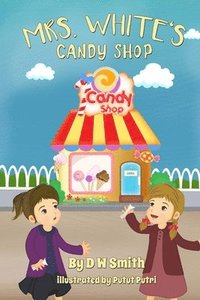 bokomslag Mrs. White's Candy Shop