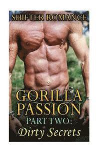 bokomslag Gorilla Passion: Part Two: Dirty Secrets