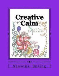 J. and I. Publishing - Creative Calm: Seasons: Spring, Häftad