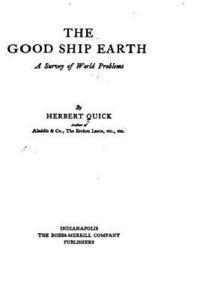 Herbert Quick - On Board the Good Ship Earth, A Survey of World Problems, Häftad