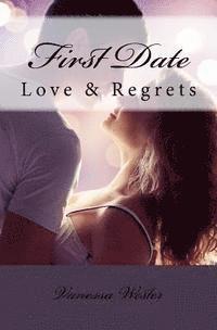 bokomslag First Date: Love & Regrets