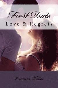 First Date: Love & Regrets 1