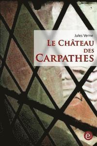 bokomslag Le Château des Carpathes