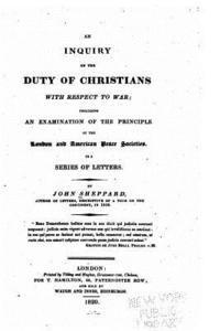John Sheppard - An inquiry on the duty of Christians with respect to war, Häftad