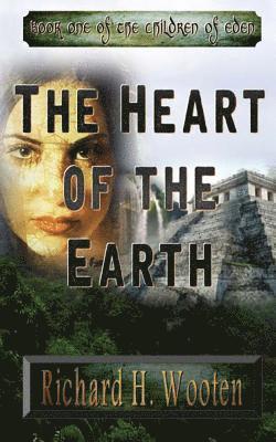 Richard H. Wooten - The Heart of the Earth, Häftad