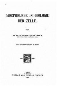 bokomslag Morphologie und biologie der Zelle