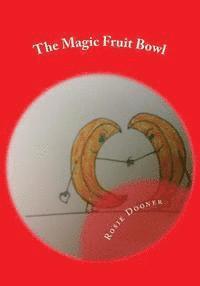 The Magic Fruit Bowl 1