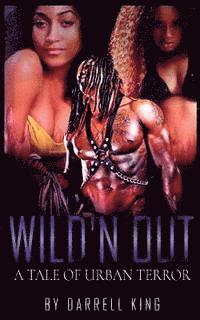 bokomslag Wild'n Out: A Tale of Urban Terror