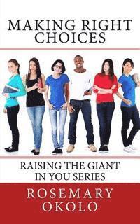 bokomslag Making Right Choices: Raising The Giant In You series