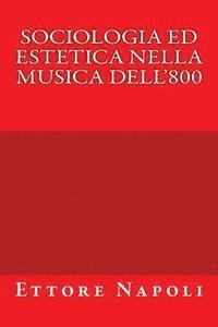 bokomslag Sociologia ed Estetica nella musica dell'800