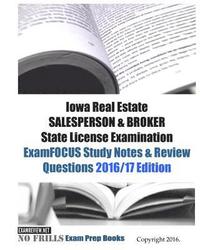 bokomslag Iowa Real Estate SALESPERSON & BROKER State License Examination ExamFOCUS Study Notes & Review Questions 2016/17 Edition