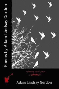 bokomslag Poems by Adam Lindsay Gordon