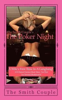 bokomslag The Poker Night: A Kinky Wife's First Experience with her Husband's Friends!