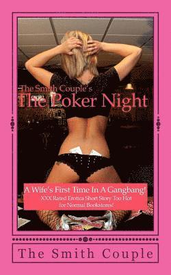 The Poker Night: A Kinky Wife's First Experience with her Husband's Friends! 1