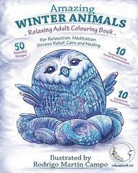 bokomslag RELAXING Adult Colouring Book: AMAZING WINTER ANIMALS - For RELAXATION, MEDITATION, STRESS RELIEF, CALM and HEALING