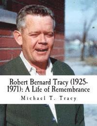 bokomslag Robert Bernard Tracy (1925-1971): A Life of Remembrance