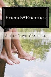 Sheila Loyd Campbell - Friends*Enemies, Häftad
