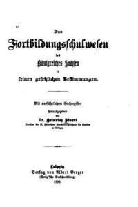 bokomslag Das Fortbildungsschulwesen des Königreiches Sachsen in seinen gesetzlichen Bestimmungen