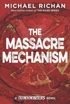 Michael Richan - The Massacre Mechanism, Häftad