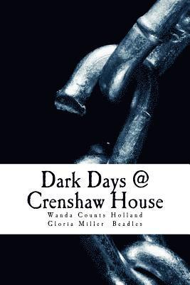 Dark Days @ Crenshaw House 1