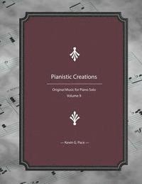 bokomslag Pianistic Creations: Piano Solos Book 9: Piano Solos