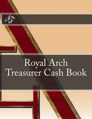 Ap Forms - Royal Arch Treasurer Cash Book, Häftad