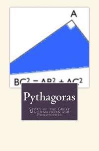 bokomslag Pythagoras: Story of the Great Mathematician and Philosopher