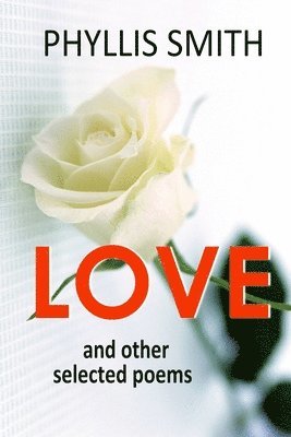 Love and Other Selected Poems 1