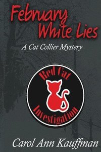 bokomslag February White Lies: A Cat Collier Mystery