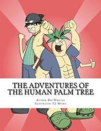 bokomslag The Adventures of the Human Palm Tree