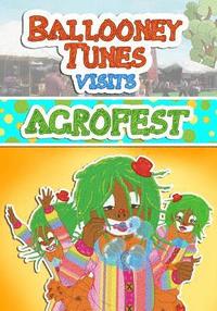 bokomslag Ballooney-Tunes the Clown visits Agrofest