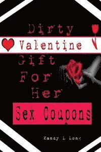 bokomslag Dirty Valentine Gift For Her: Sex Coupons