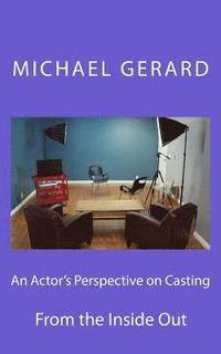 bokomslag An Actor's Perspective on Casting: From the Inside Out