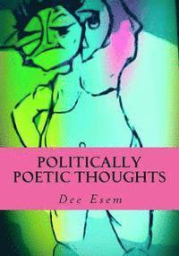 Politically Poetic Thoughts 1