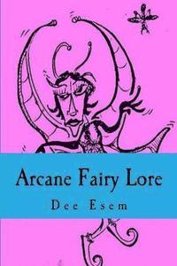 bokomslag Arcane Fairy Lore