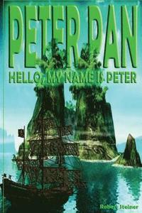 bokomslag Peter Pan - Hello, my name is Peter